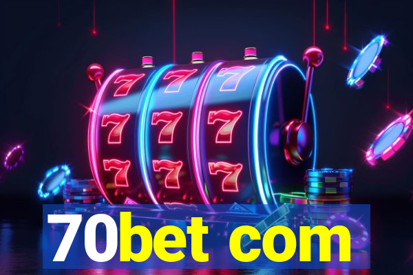 70bet com